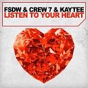 FSDW Crew 7 Kaytee - Listen to Your Heart Extended Mix
