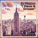 Ex Plosion - I Have A Dream The Crackajack Project Remix