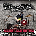 CrazyDen Проект Джонни… - Манит магнитом Hardcore Edition