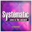 Systematic - I Got the Music Club Remix