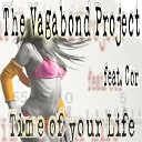The Vagabond Project - Time Of Your Life Filthy Electro Remix