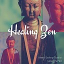 Healing Music Zen Spa Music Relaxation Gamma - The Perfect Moment