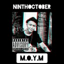 Ninthoctober - M O Y M