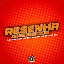 MC BROOKLYN MC Breno 011 DJ Medinna - Resenha da Sacanagem