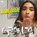 JESUS GRANDA - Mi Novia No Me Quiere