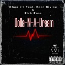 OGee L z feat Born Divine Rick Ross - Dolla N A Dream feat Born Divine Rick Ross