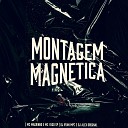 Mc Magrinho Mc Yago SP DJ Alex Original feat DJ Ryan… - Montagem Magn tica