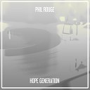 Phil Rouge - Hope Generation Nu Ground Foundation Classic…