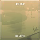 Rosie Mary - Like a Fever Lorenzo Righini Reprise