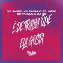 Dj Nando DJ BS Vit o do Parque Mc Dadinho ZS - de Tralha Que Ela Gosta