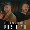 Dale Q Va feat La K onga - Positivo