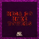Mc Gw Mc Delux DJ Negritto - Mega do Myke Towers