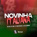 DJ Thiago Mendes MC Gedai DJ J lia Zambonin feat MC… - Novinha Italiana