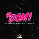MC BROOKLYN DJ Medinna MC Breno 011 - Ja Comi