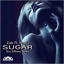 Zubi ft Anatu - Sugar Eric ERtives Remix