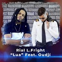 Rial L fright feat Oudj - Lua