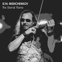 Ilya Mishchenkov - The Eternal Flame