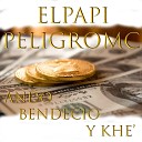 ELPAPI feat PELIGROMC - Ando Bendecio y Khe