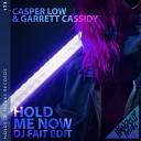 Casper Low Garrett Cassidy DJ Fait - Hold Me Now DJ Fait Mix Extended