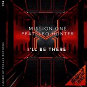 Mission One Leo Hunter - I ll Be There Extended Mix
