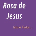 Rosa De Jesus - O Meu Primeiro Amor