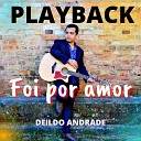 Deildo Andrade - Foi por Amor Playback