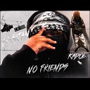 Trxstan feat Kadoe - No Friends