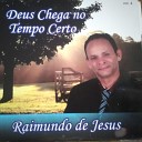 Raimundo de Jesus Chaves - O Seu Amor Tudo