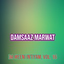 Damsaaz Marwat - Da Gham Baran Pa Ma Waray Gi