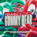MC Gimenes mc caizinho mano par feat Pez o DJ dj cr… - Rave Do Gummy Bear