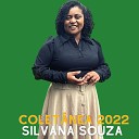 Silvana Souza - O Teu Cora o Vem a Cristo Entregar