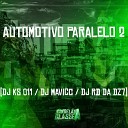 Dj Mavicc Dj Ks 011 DJ RD DA DZ7 - Automotivo Paralelo 2