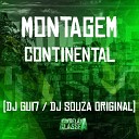 DJ Souza Original DJ Gui7 - Montagem Continental