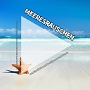 Meeresrauschen f r den Urlaub zwischendurch Naturger usche… - Erfreuliche Zeiten