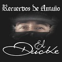 EL DUCKE - Recuerdos de Anta o