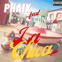 The Phaix Conn3 feat wavydude - La Chica