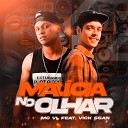 MC VL feat VICKSSAN - Mal cia no Olhar