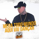 MC DELUX MC GW MC RD MC MN MC DOUGLINHAS BDB DJ Miller… - Mega Todo Mundo Aqui Vai Dan ar