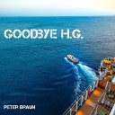 Peter Braun - Goodbye H G