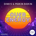 DINKS Makin Bakin - Over Energy Club Mix