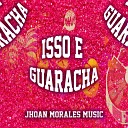 Jhoan Morales Music - Isso e Guaracha