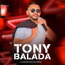 TONY BALADA - Chegou um Audio