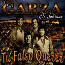 Los Garza De Sabinas - Muy Tarde Sera