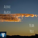 Alone again - Yeah You