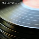 My Bedtime Stories - Tales of the Fake Bedtime Stories