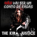 The Kira Justice - Olhares Apontados Como Armas