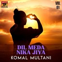 Komal Multani - Ay Dil Meda Nika