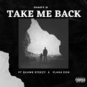 Jhaey D feat Flash Don Quame Steezy - Take Me Back