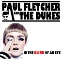 Paul Fletcher and The Dukes - No More Tears