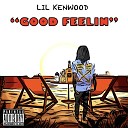 Lil Kenwood - Good Feelin